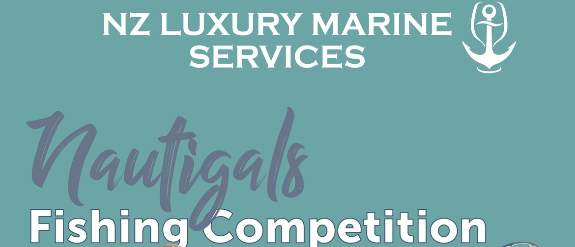 NZ Luxury Marine Services Nautigals Tournament