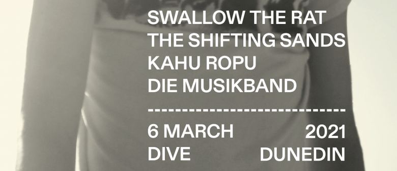 Swallow the Rat + Shifting Sands + Kāhū Rōpū + Die Musikband