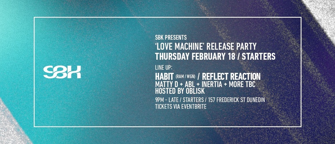 SBK - Love Machine Release Party ft. Habit