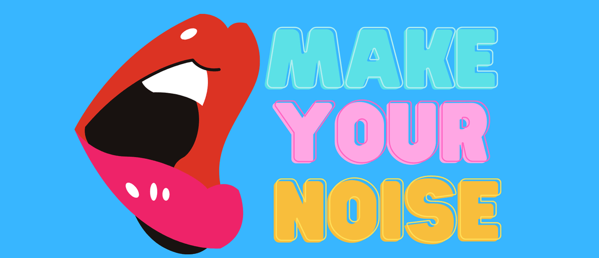 Make Your Noise - The Birthday Edition