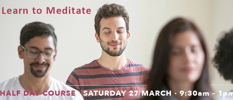 Learn to Meditate Half Day Course - Beginners