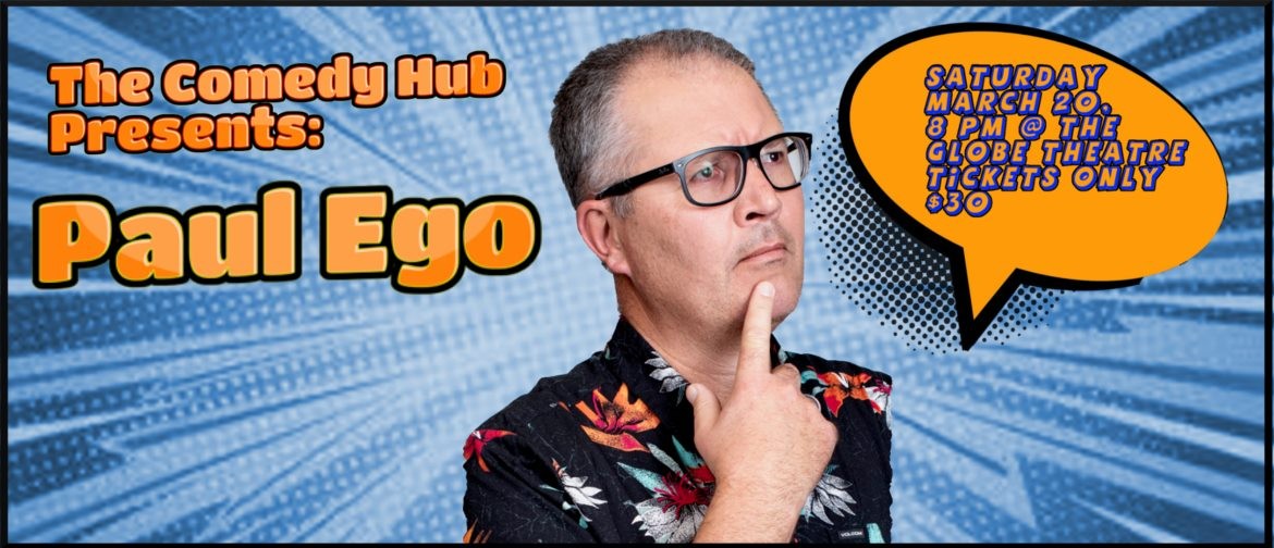 Comedy Hub Presents - Paul Ego