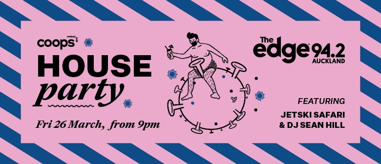 The Edge Presents: Coops House Party: CANCELLED