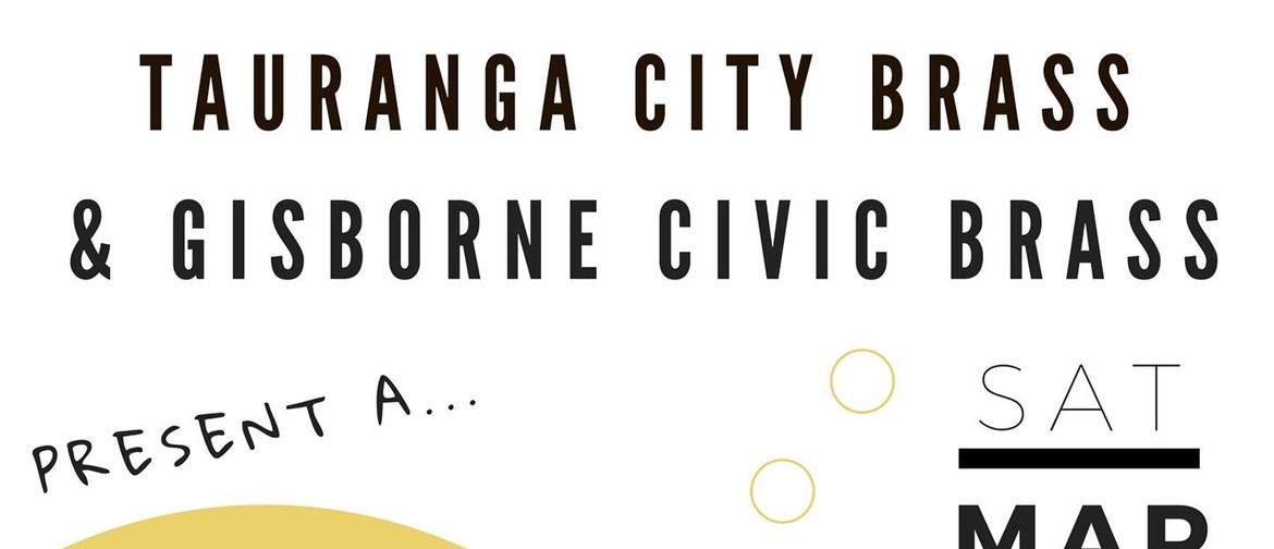 Tauranga City Brass & Gisborne Civic Brass Combined Concert