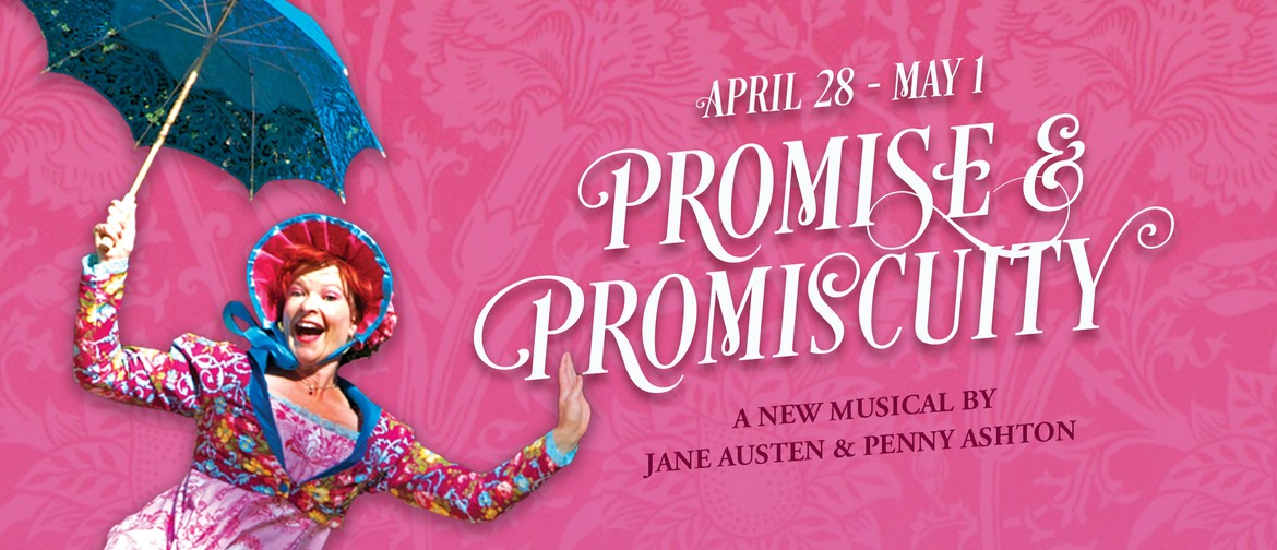 Promise and Promiscuity: A New Musical by Jane Austen