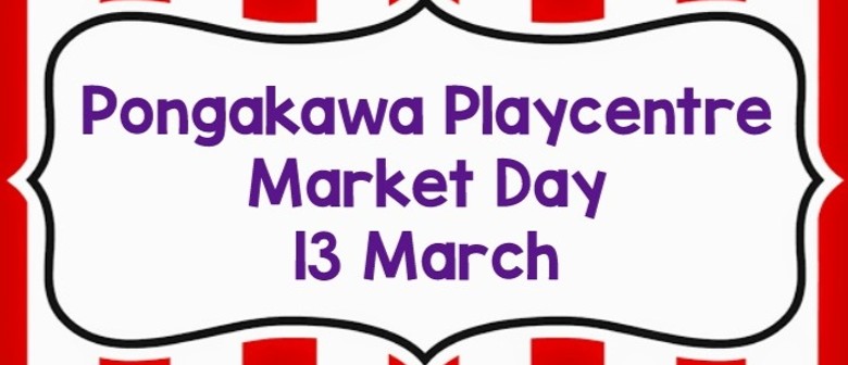 Pongakawa Playcentre FUNdraising Market