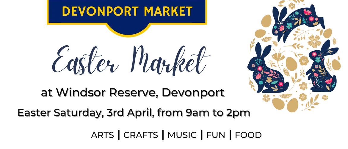 Devonport Market Easter Market