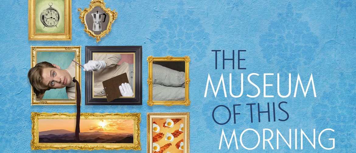Auckland Improv Festival presents The Museum of this Morning