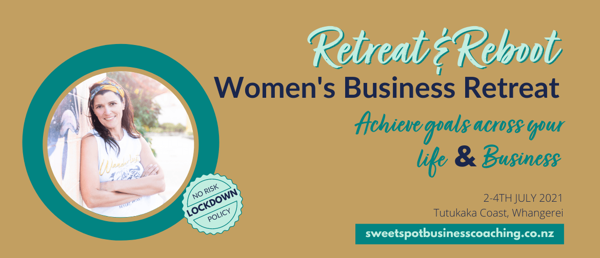 Retreat & Reboot - A business retreat for Women:: SOLD OUT