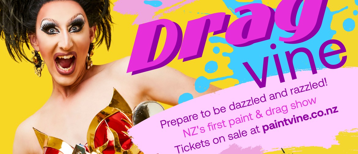 Dragvine - Paint & Drag Queen Show: CANCELLED