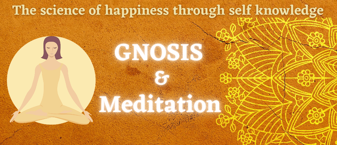 Gnosis & Meditation 'Science of Self Knowledge' - Silverdale