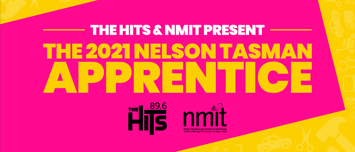 The 2021 Nelson Tasman Apprentice with NMIT & The Hits