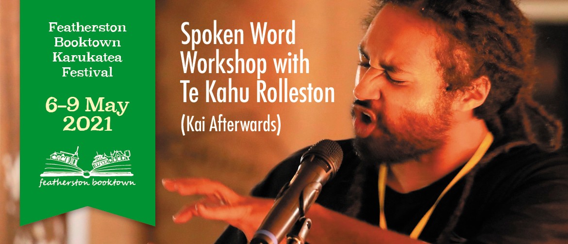 Spoken Word Workshop With Te Kahu Rolleston (Kai Afterwards)