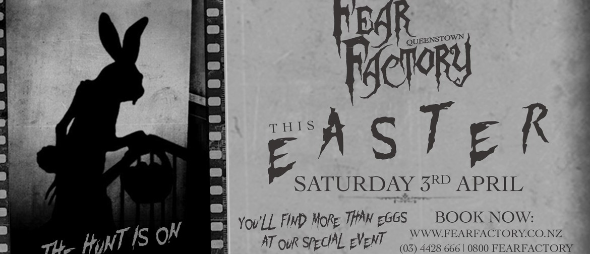 Fear Factory Queenstown’s Easter Nightmare
