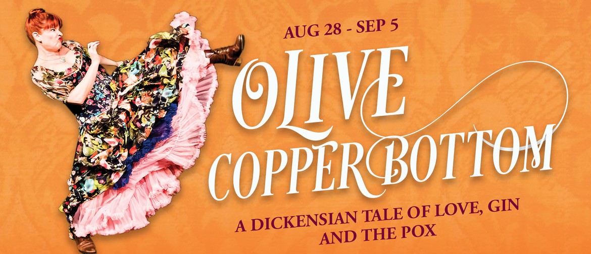 Olive Copperbottom: A Dickensian Tale of Love, Gin & the Pox