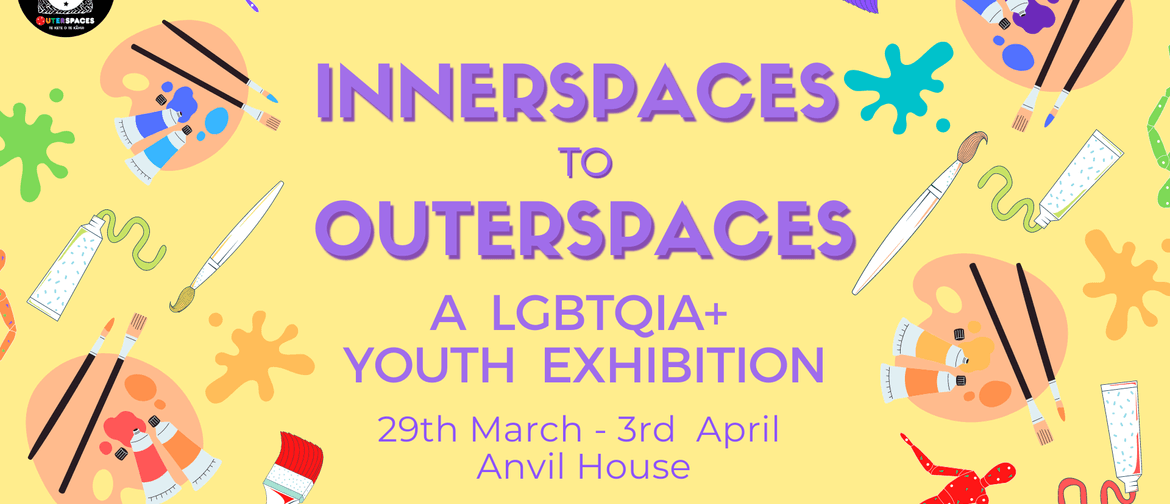 InnerSpaces to OuterSpaces: An LGBTQIA+ Youth Exhibition