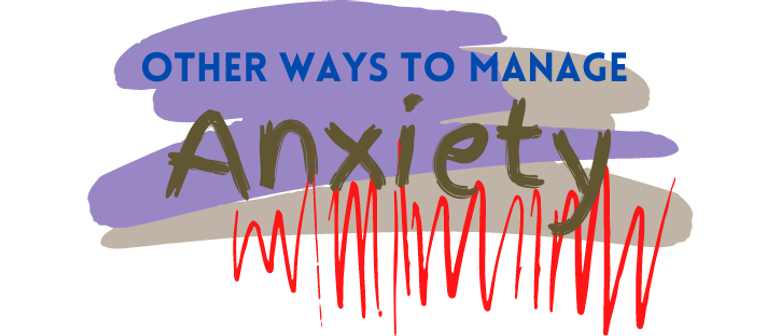Other Ways To Manage Anxiety