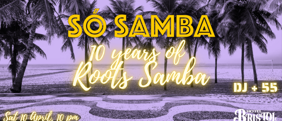 Só Samba - 10 years of Roots Samba