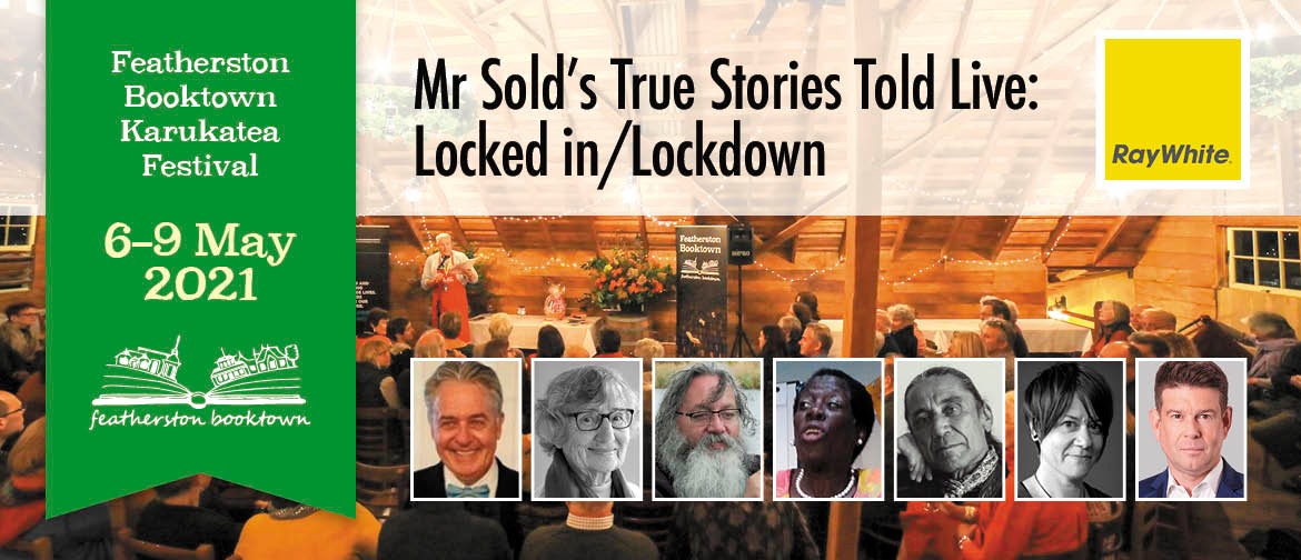 Mr Sold’s True Stories Told Live: “Locked In/Lockdown”