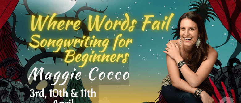 Where Words Fail: Songwriting for Beginners