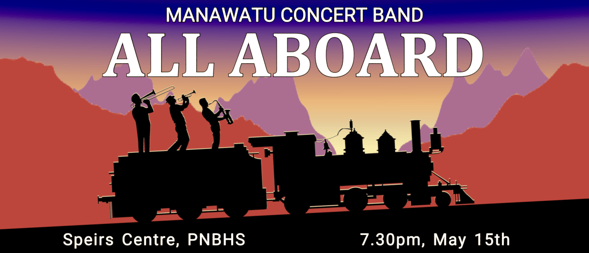 All Aboard - Manawatu Concert Band