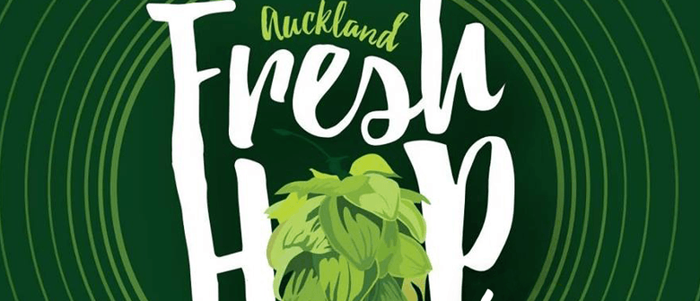 Auckland Beer Week: Fresh Hop 21