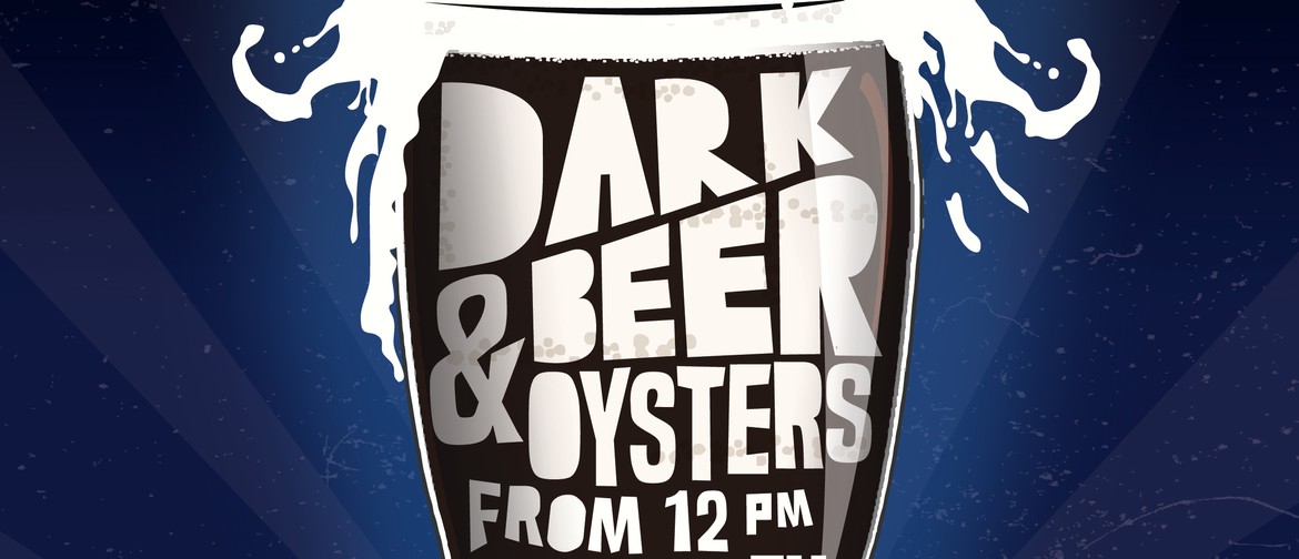 Auckland Beer Week: Dark Beer and Oysters