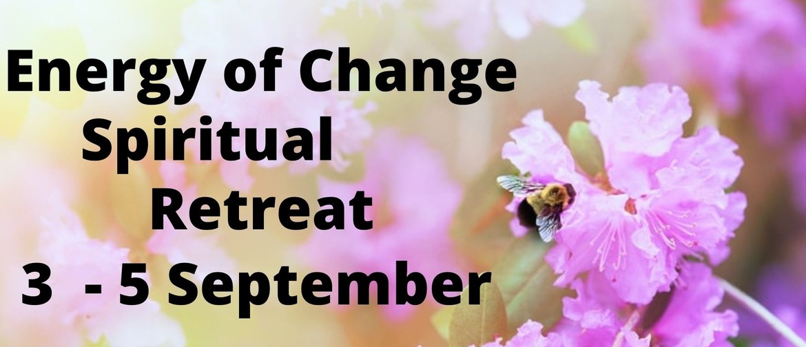 Energy of Change Spiritual Retreat