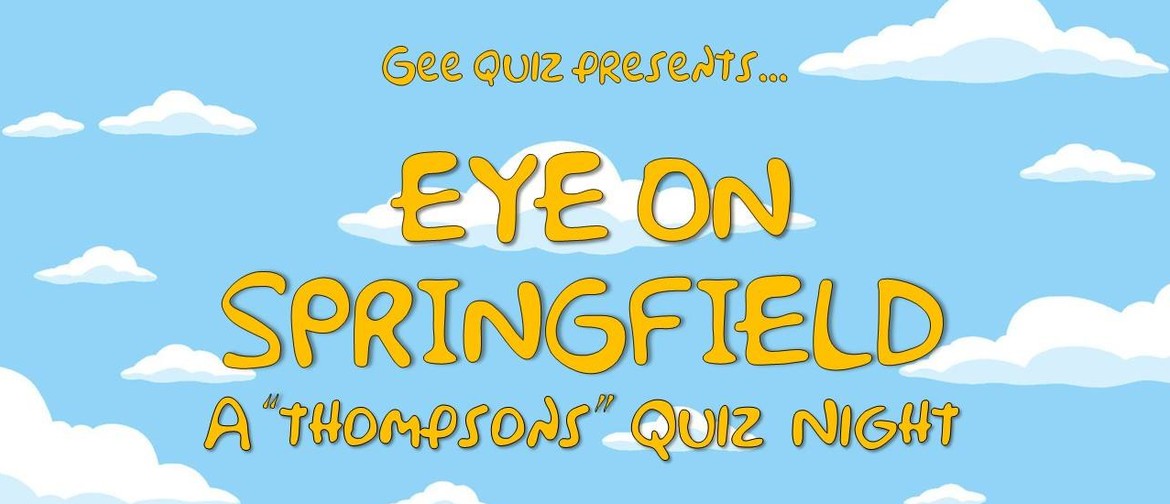 Eye On Springfield: A "Thompsons" Quiz Night