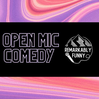 Remarkably Funny presents: Queenstown open mic comedy