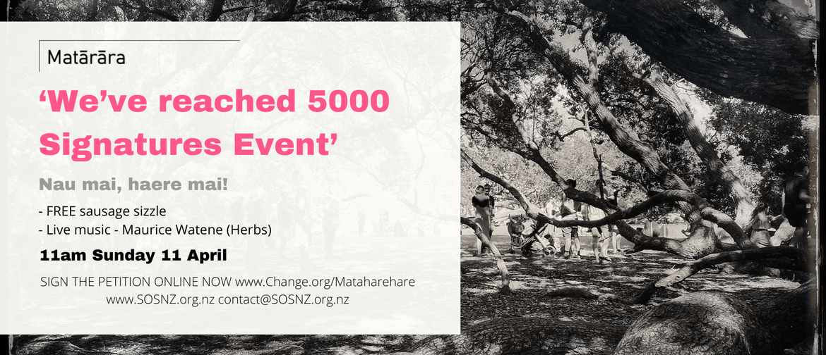 "We've reached 5000 Signatures Event"  Nau mai, haere mai!