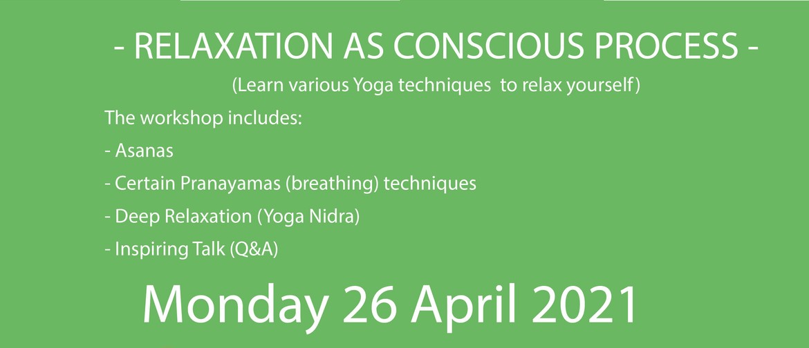 "Relaxation As Conscious Process" - Mini Workshop  26/4