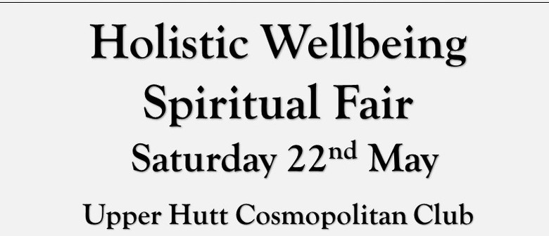Upper Hutt Holistic Wellbeing Spiritual Fair
