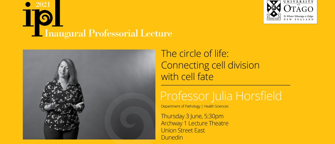Inaugural Professorial Lecture - Professor Julia Horsfield: POSTPONED