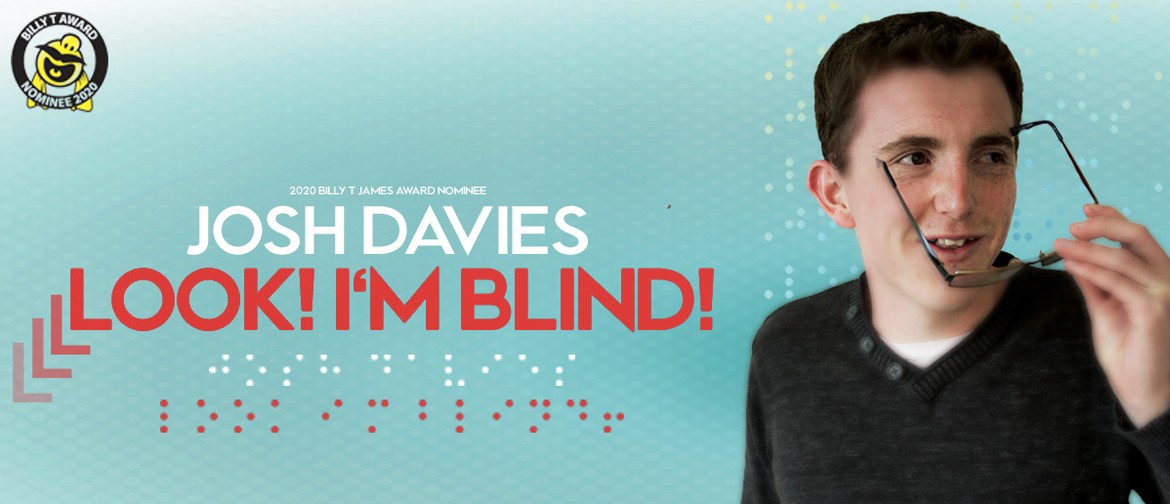 Look! I'm Blind! - Josh Davies NZICF