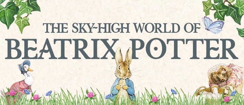 Sky-High World of Beatrix Potter