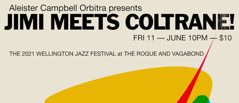 Aleister Campbell Orbita: Jimi Meets Coltrane