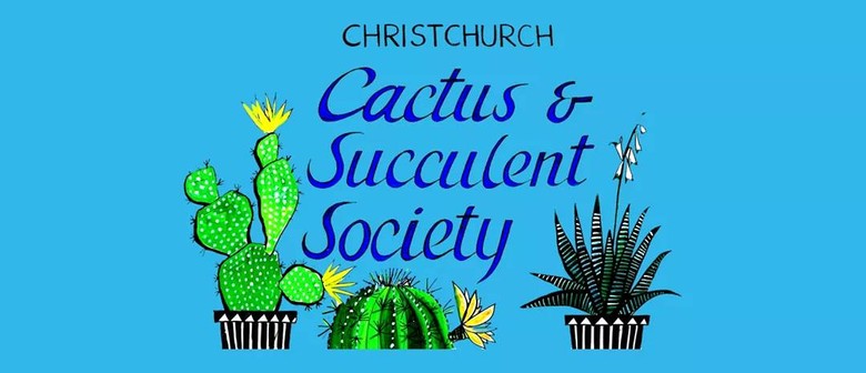 Christchurch Cactus & Succulent Society - April Meeting