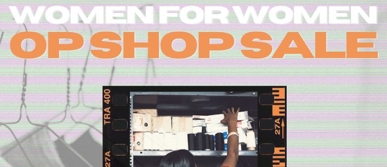 Women for Women: Op Shop Sale!