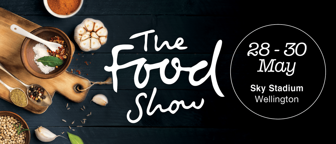 The Wellington Food Show 2021