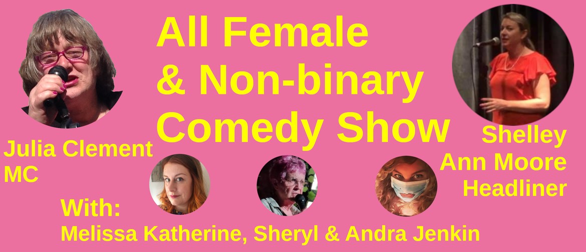 All Female & Non-binary Comedy Show