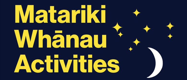 Matariki Whānau Activities