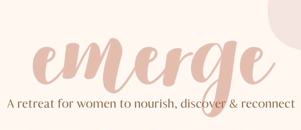 Emerge - Womens Retreat