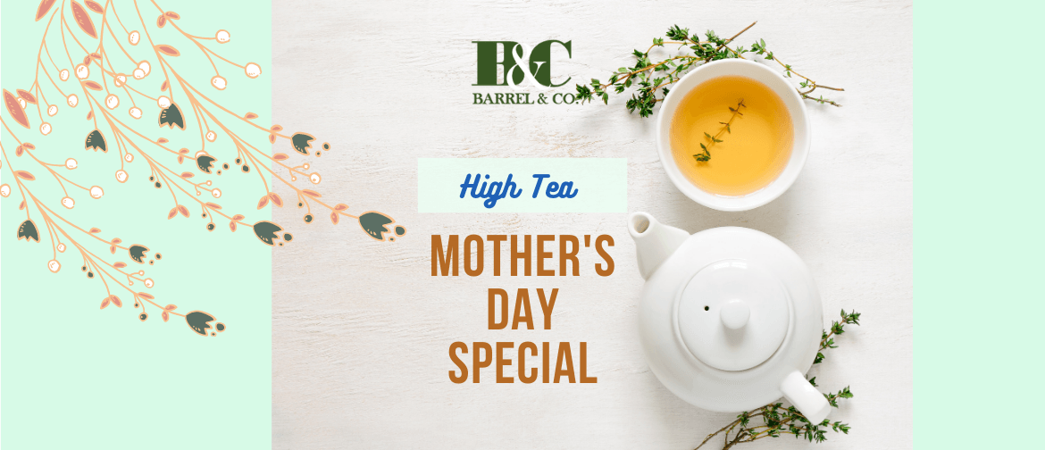 Mother's Day Special - High Tea
