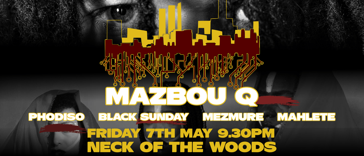 Mazbou Q and Guests (Afro Hiphop) at Neck of the Woods