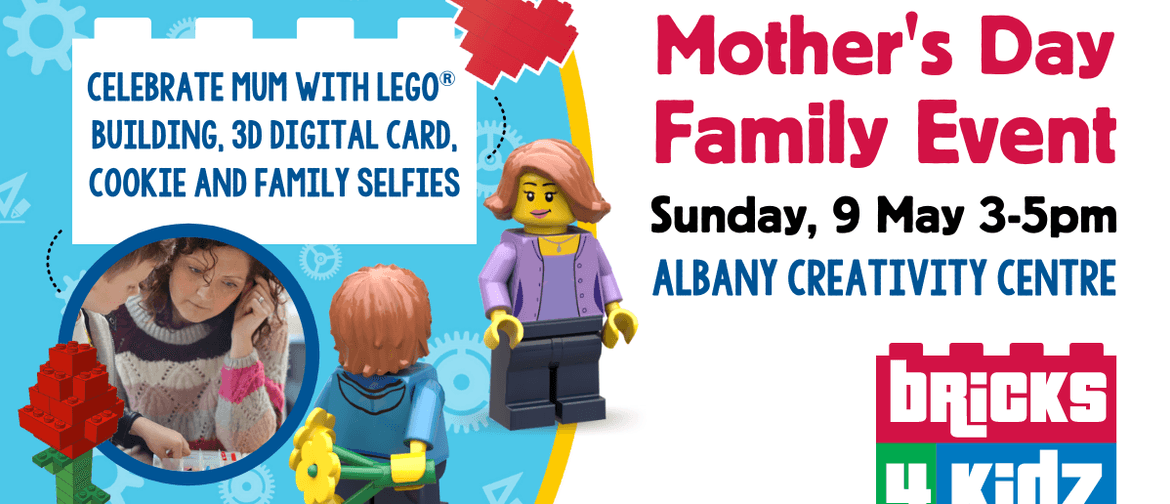 Mother's Day Family Event with Bricks 4 Kidz