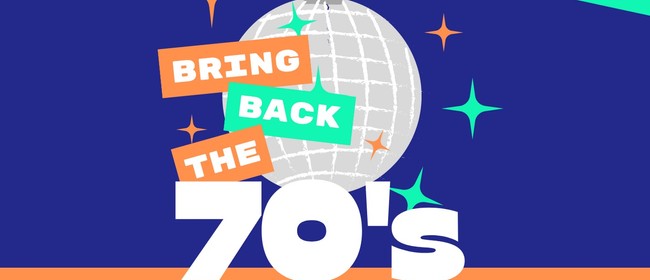 Bring Back The 70's Cabaret