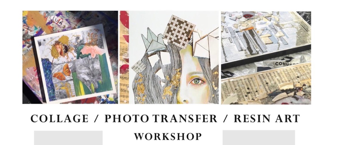 Collage, Photo Transfer and Resin Art Workshop