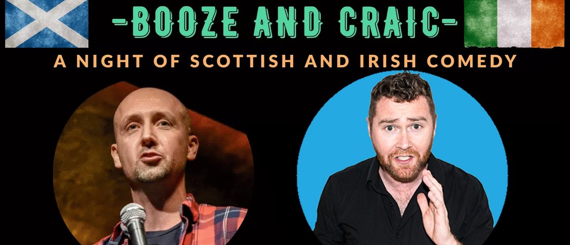 Booze and Craic: A Night of Irish and Scottish Comedy