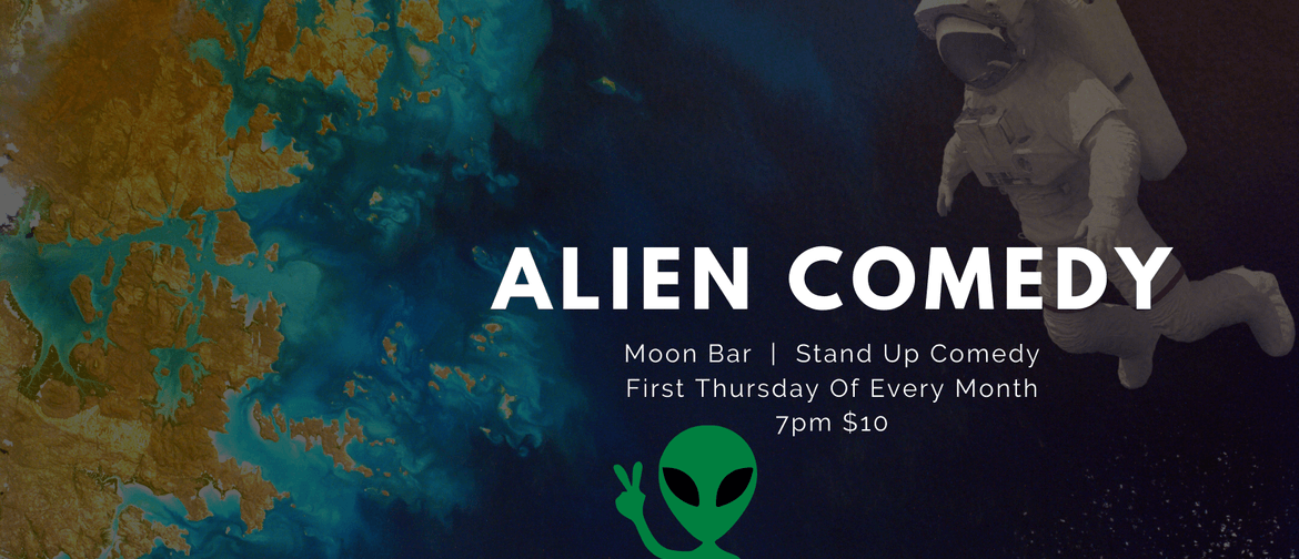 Alien Comedy - June Stand Up Comedy 